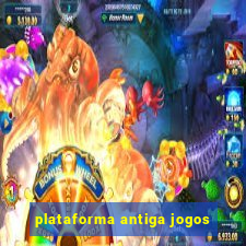 plataforma antiga jogos